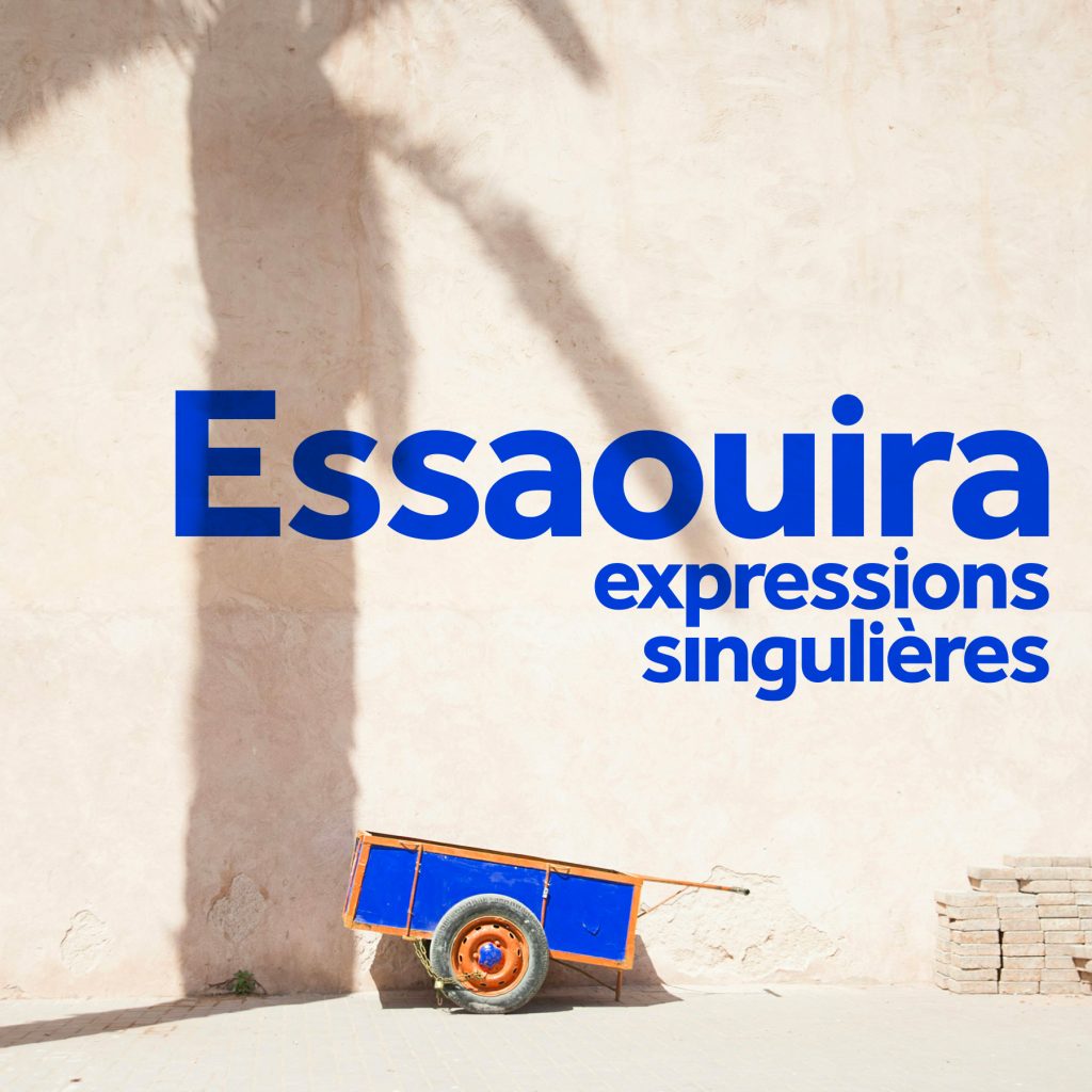 Essaouira expression singulière